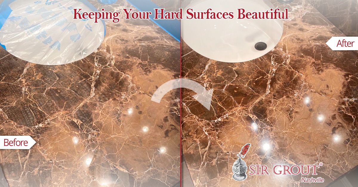 Keeping Your Hard Surfaces Beautiful