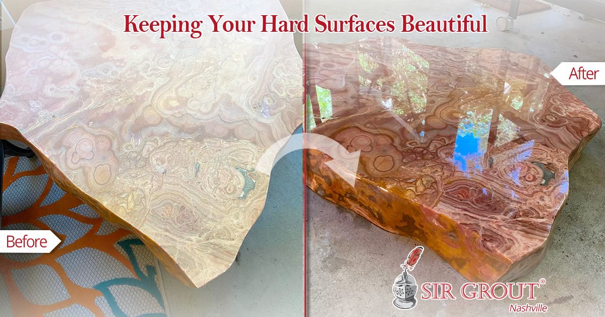 Keeping Your Hard Surfaces Beautiful